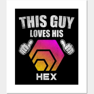 This Guy Loves His HEX Coin Valentine HEX Crypto Token Cryptocurrency Blockchain Wallet Birthday Gift For Men Women Kids Posters and Art